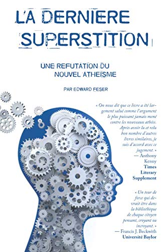 La dernière superstition: Une réfutation du nouvel athéisme book