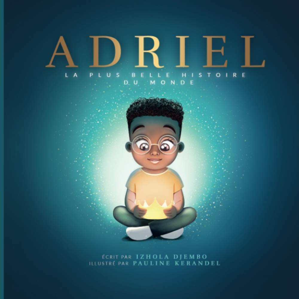 ADRIEL: LA PLUS BELLE HISTOIRE DU MONDE book