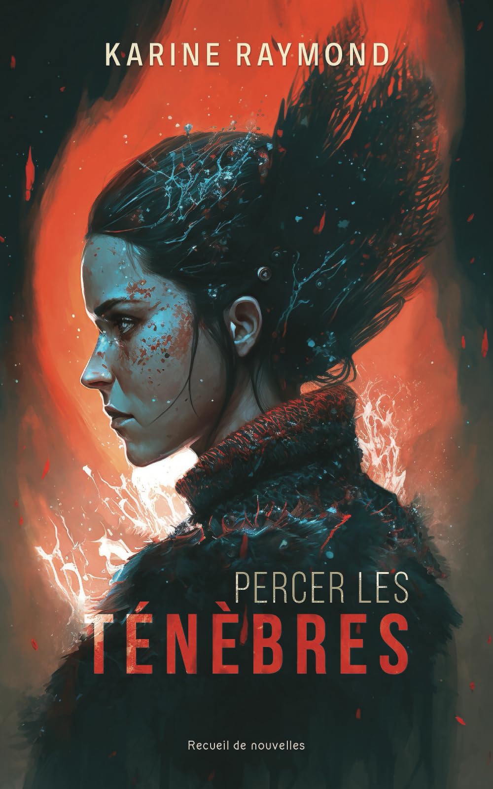 Percer les ténèbres: Recueil de nouvelles Essays & Short Stories