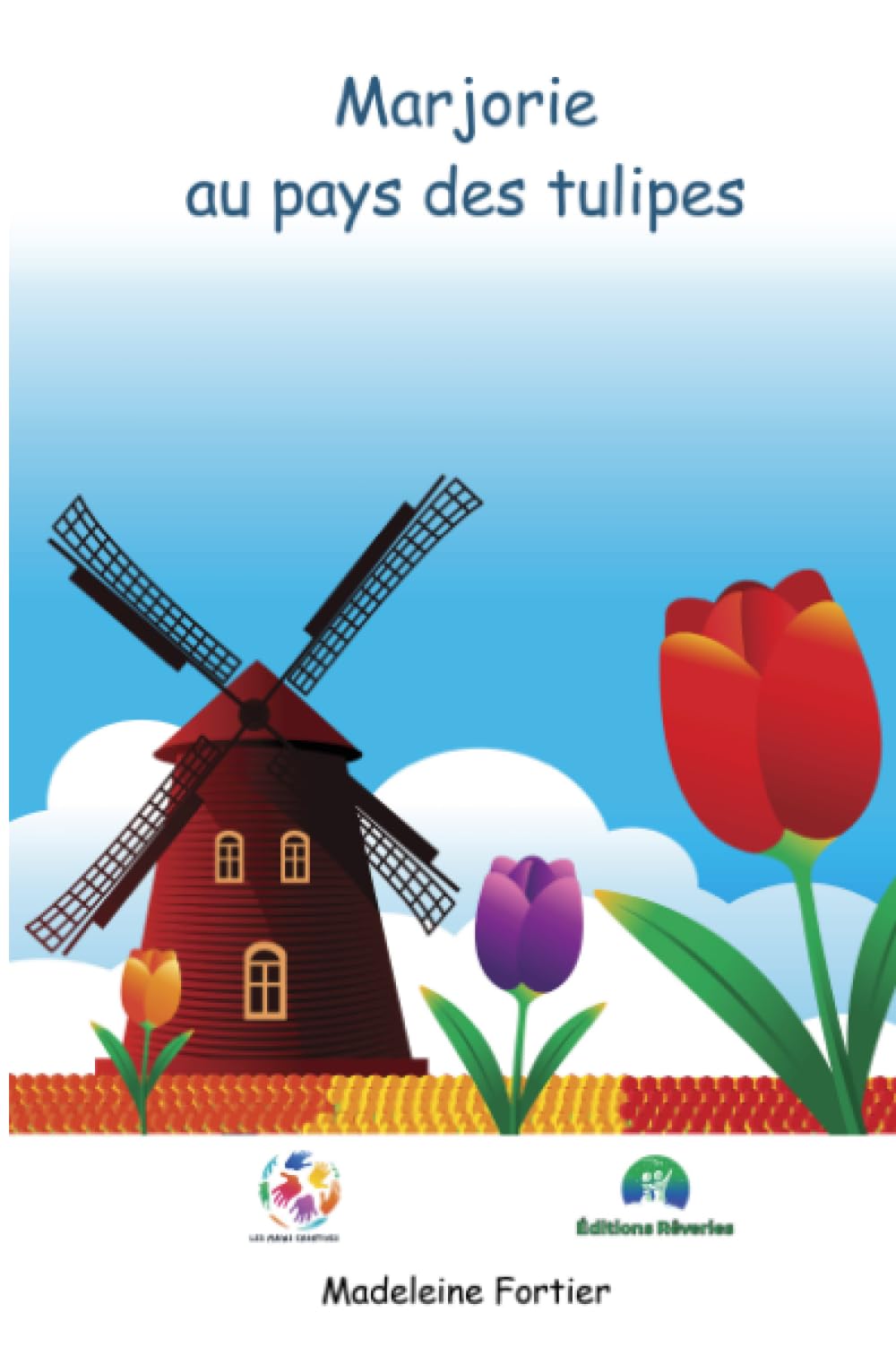 Marjorie au pays des tulipes Essays & Short Stories