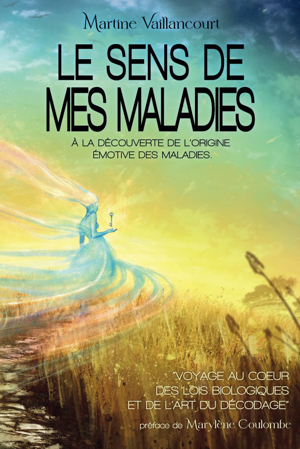 Le sens de mes maladies: À la découverte de l'origine émotive des maladies book