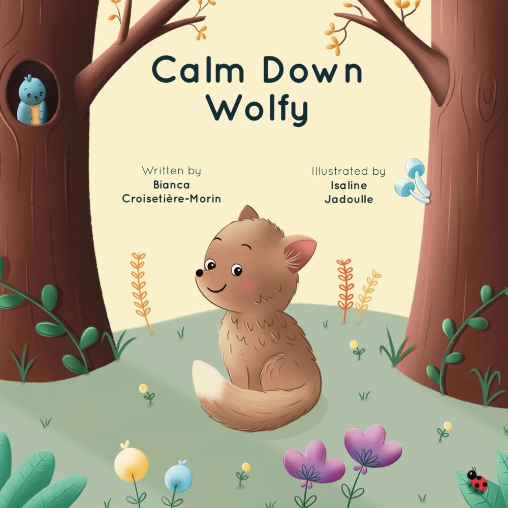 Calm Down Wolfy: A Gentle Guide to Help Kids Manage Their Emotions Non-fiction