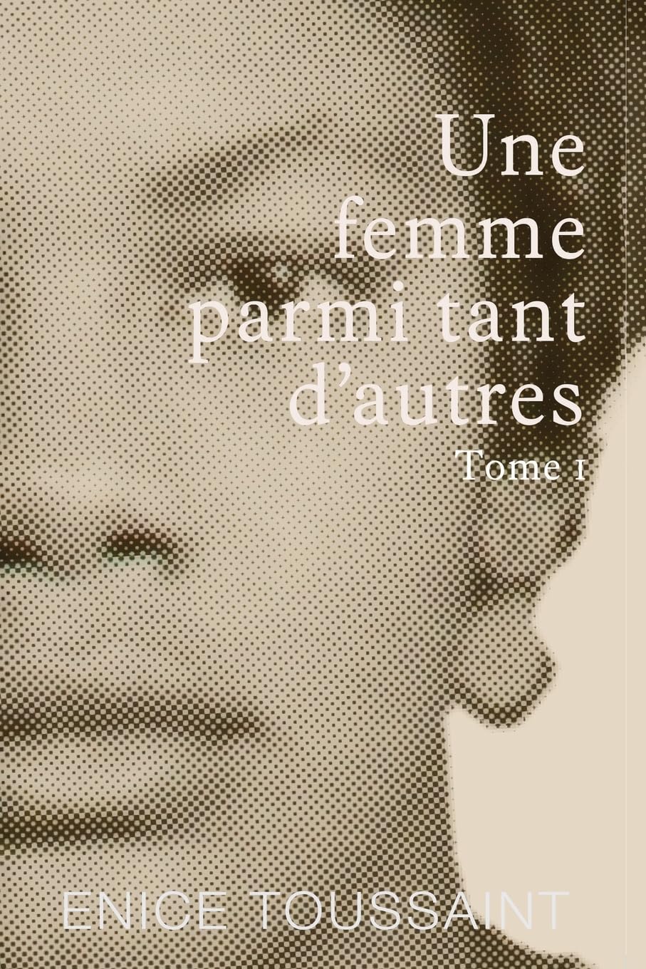 Une Femme Parmi Tant D'autres Tome 1 Memories