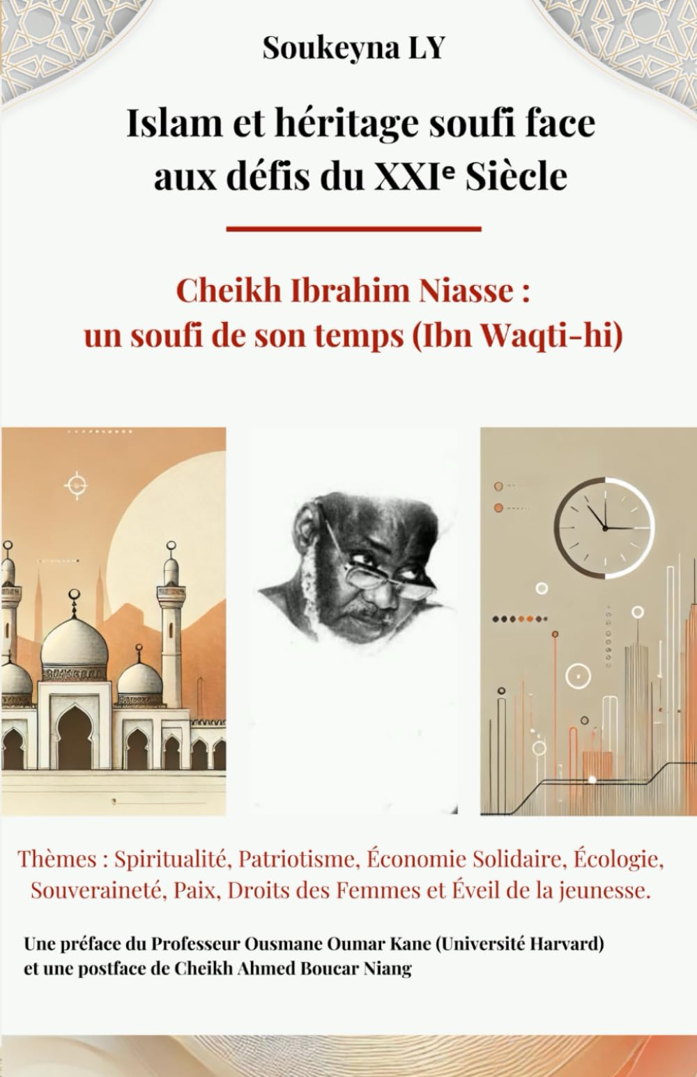 Islam et héritage soufi face aux défis du XXIᵉ Siècle: Cheikh Ibrahim Niass : un soufi de son temps (Ibn Waqti-hi) book
