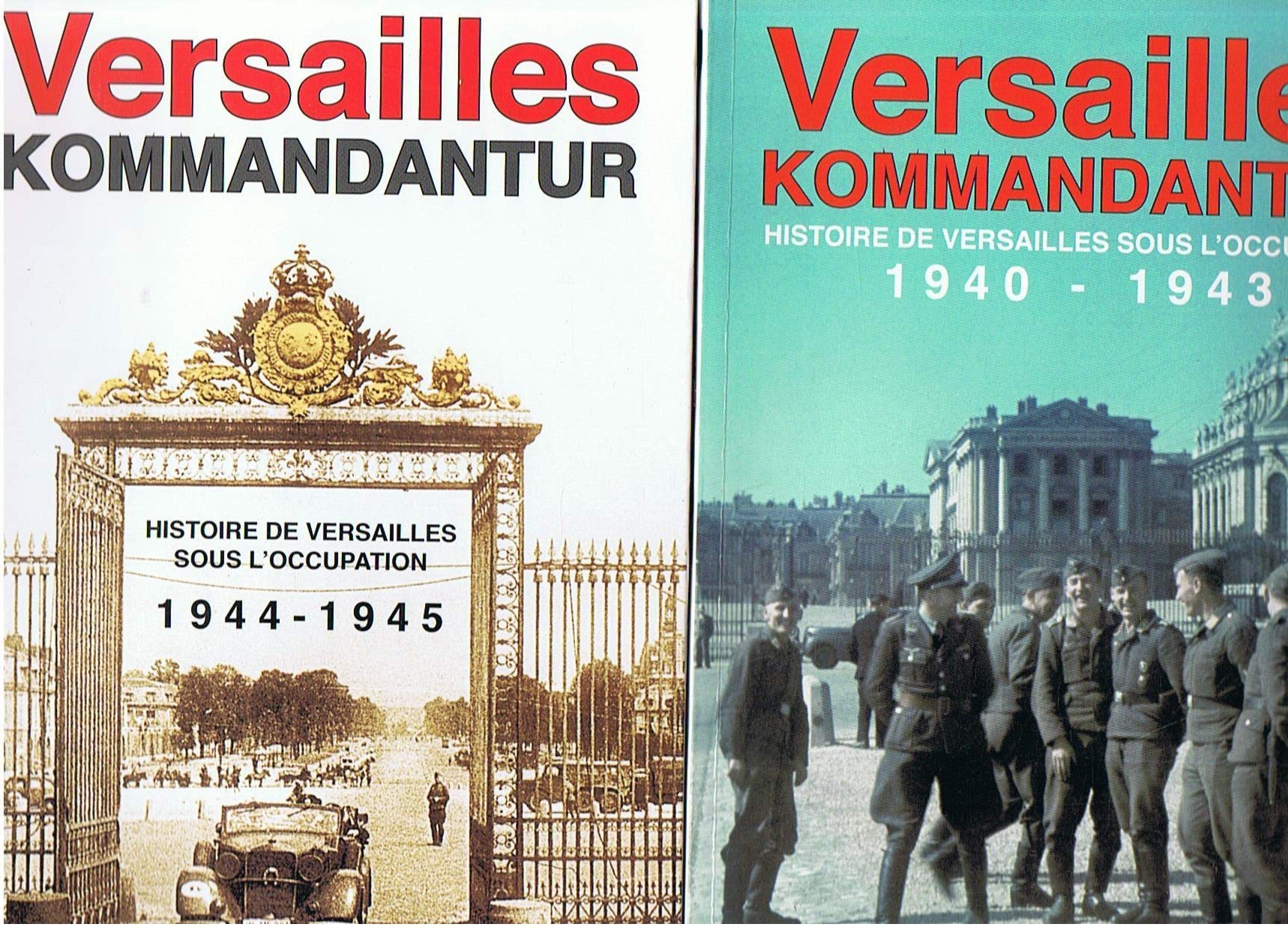Versailles Kommandatur (1) Histoire de Versailles sous l'occupation book