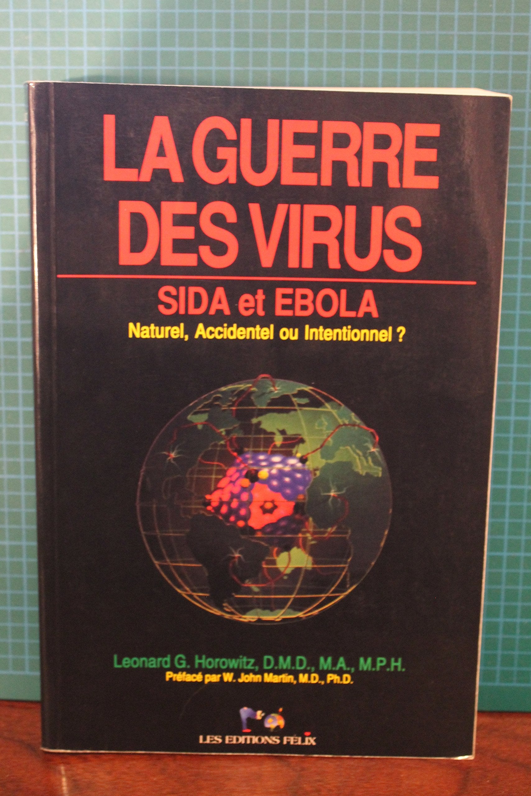 La guerre des virus : Sida et Ebola - Naturel, Accidentel ou intentionnel ? book