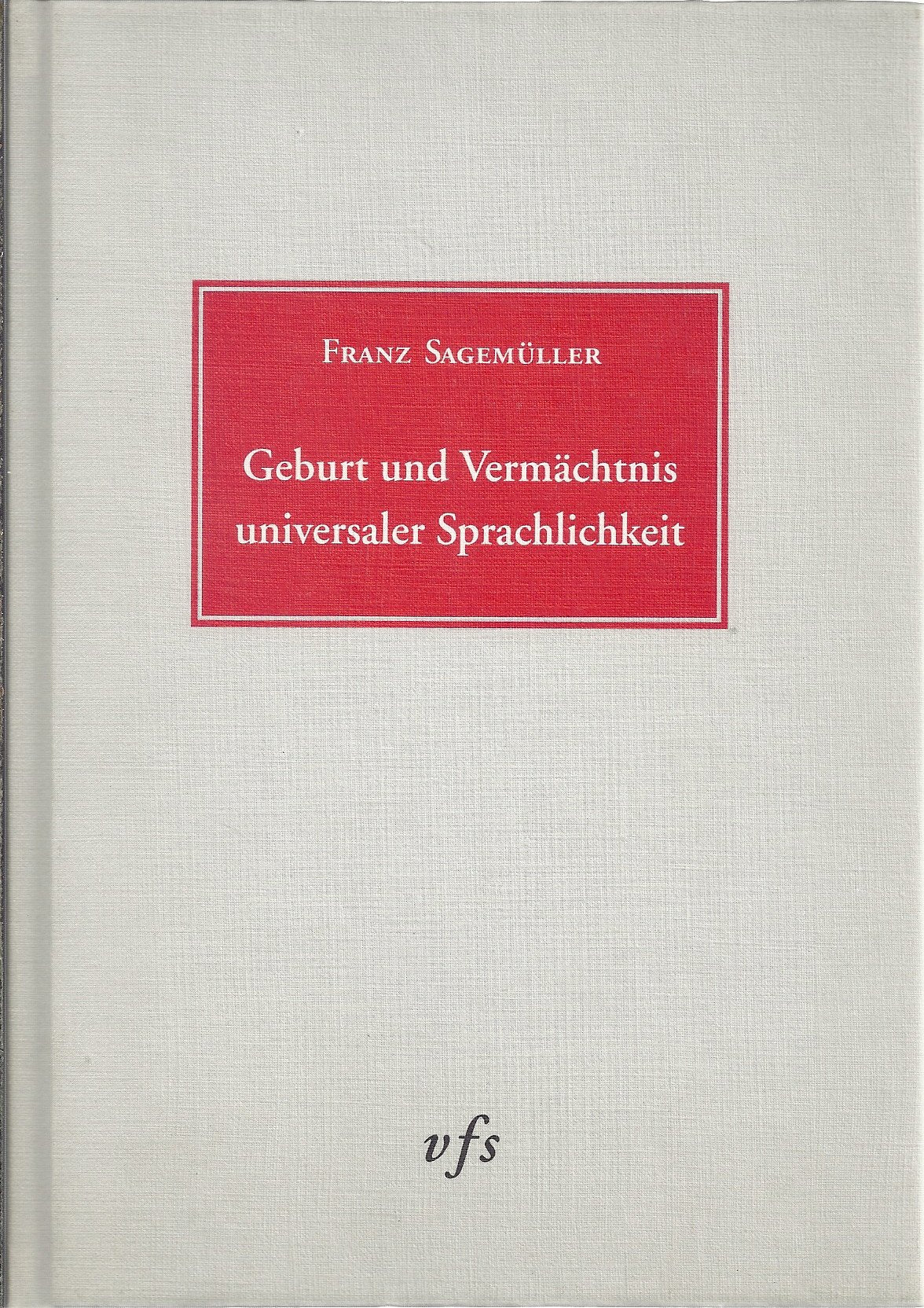 Geburt und Vermächtnis universaler Sprachlichkeit: Rede-Beilage: La mathesis universalis et son jeu de langage. Gedruckt anlässlich der Einladung zu ... René Descartes in der Sorbonne, Paris, 1996 Science