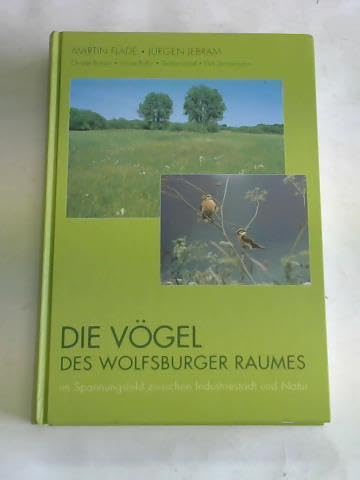 Die Vögel des Wolfsburger Raumes im Spannungsfeld zwischen Industrie und Natur. Books