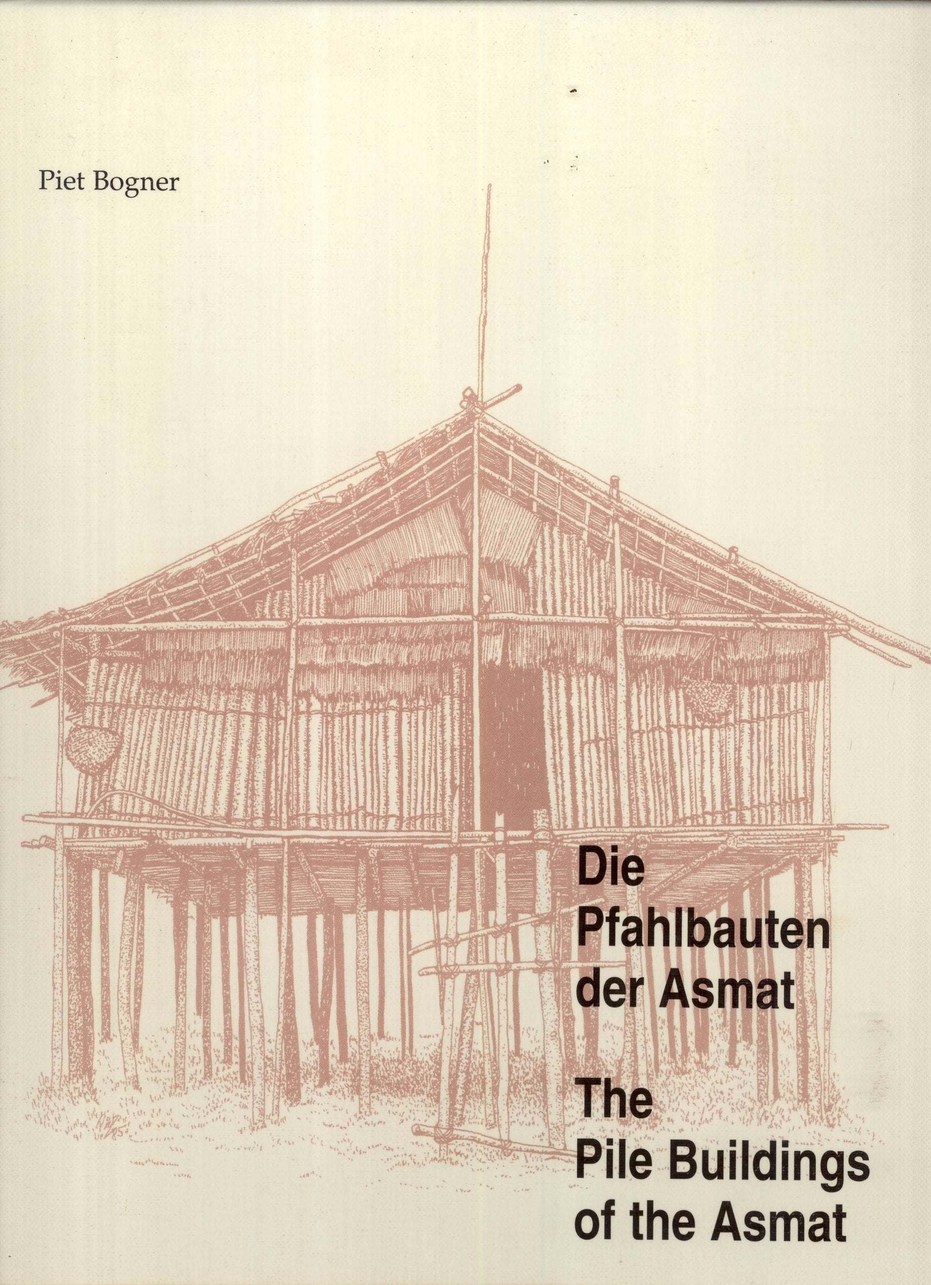 Die Pfahlbauten der Asmat = The Pile Buildings of the Asmat Books