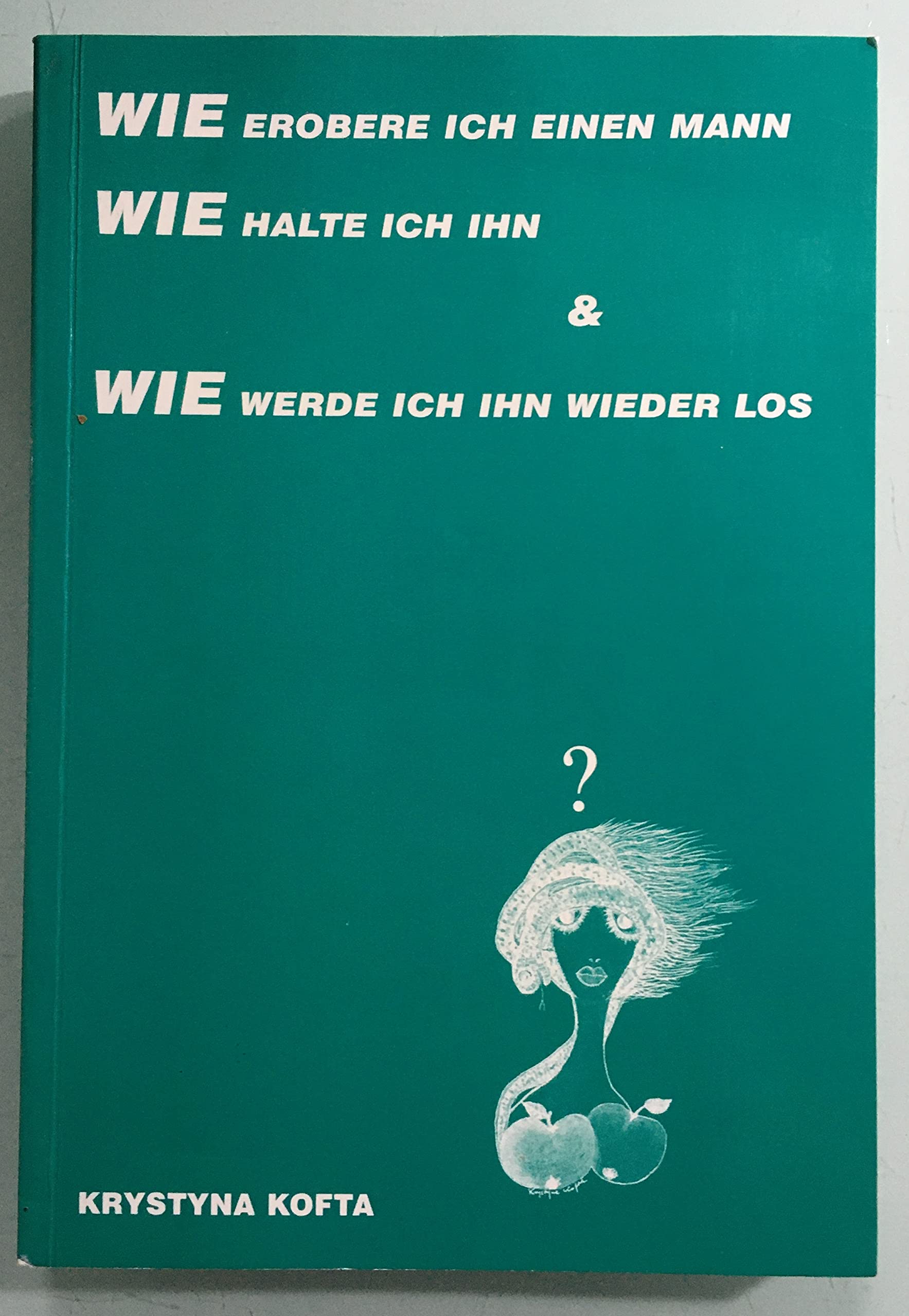 Wie erobere ich einen Mann, wie... Books