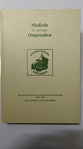 Medizin in aus aus Ostpreussen - Nachdruck aus den Rundbriefen der 'Ostpreussischen Arztfamilie' 1945-1995 Books