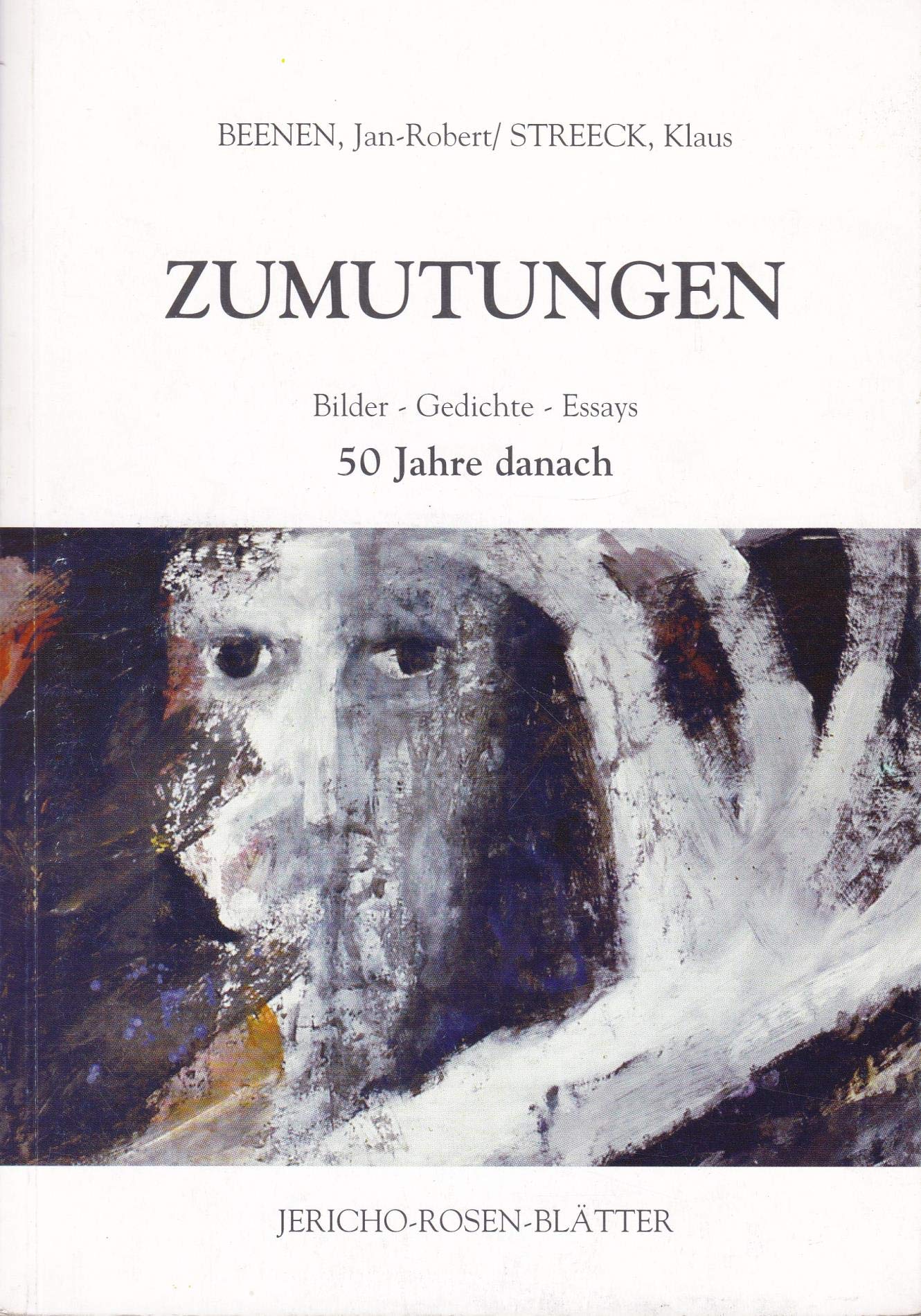 Zumutungen. Bilder- Gedichte- Essays. 50 Jahre danach. Books