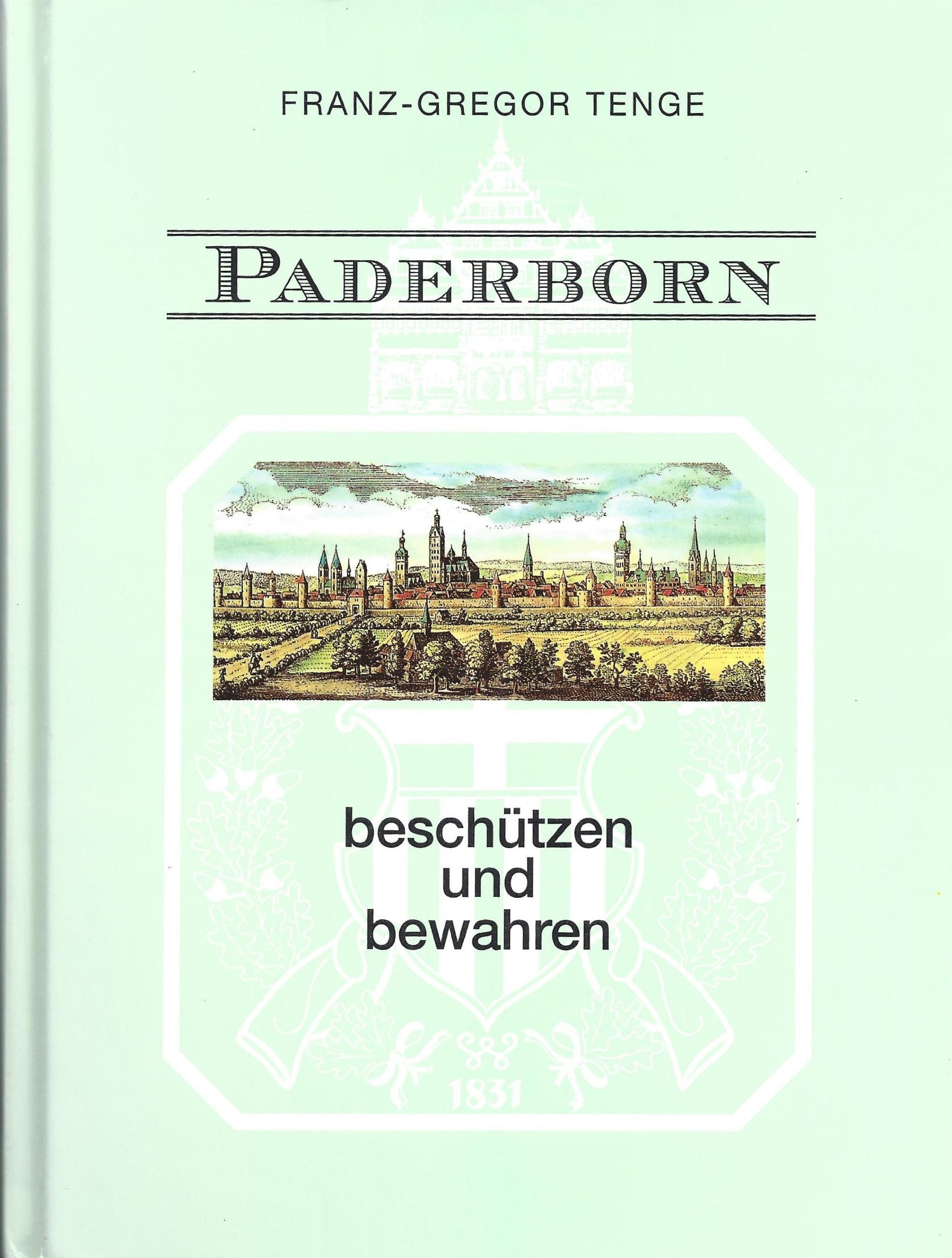 Paderborn beschützen und bewahren. Das Paderborner Schützenwesen Books