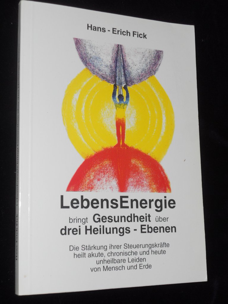 LebensEnergie bringt Gesundheit ueber drei Heilungs-Ebenen Books