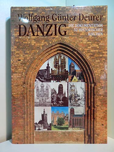 Danzig - die Dokumentation 52 historischer Kirchen Books