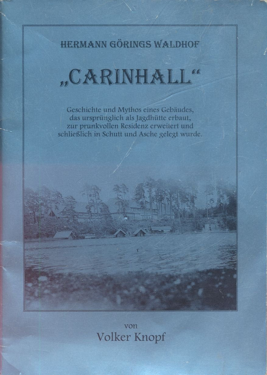 Hermann Görings Waldhof 'Carinhall' Politics & Society