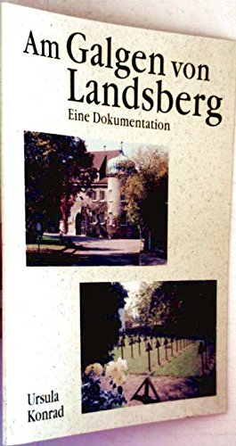 Am Galgen von Landsberg. War mein Vater schuldig? Dokumentation Politics & History
