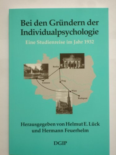 Bei den Gründern der Individualpsychologie : eine Studienreise im Jahr 1932. Books