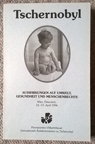 Tschernobyl. Auswirkungen auf Umwelt, Gesundheit und Menschenrechte Books