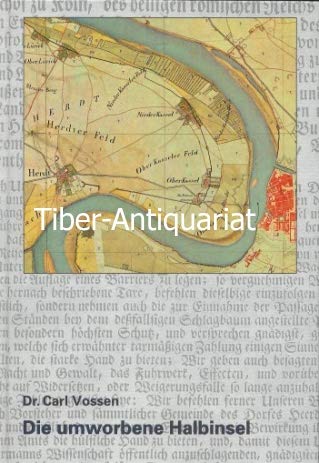 Die umworbene Halbinsel zwischen Neuss und Düsseldorf (Wettstreit um die Aufstieg in ein neues Zeitalter) Books