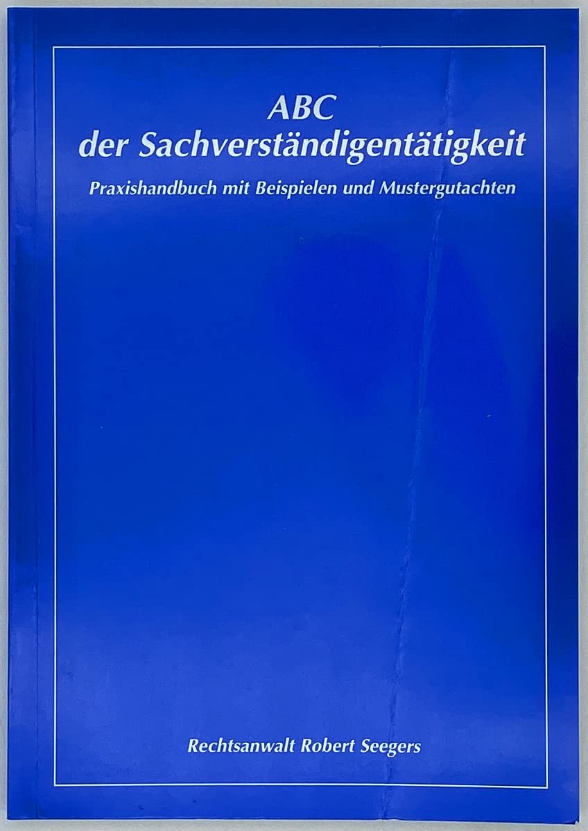 ABC der Sachverständigentätigkeit. Praxishandbuch mit Beispielen und Mustergutachten Books