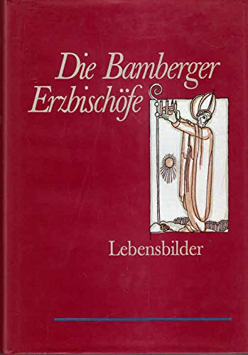 Product Image: Die Bamberger Erzbischöfe. Lebensbilder.