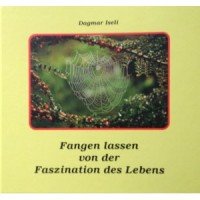 Fangen lassen von der Faszination des Lebens Professional & Reference Books