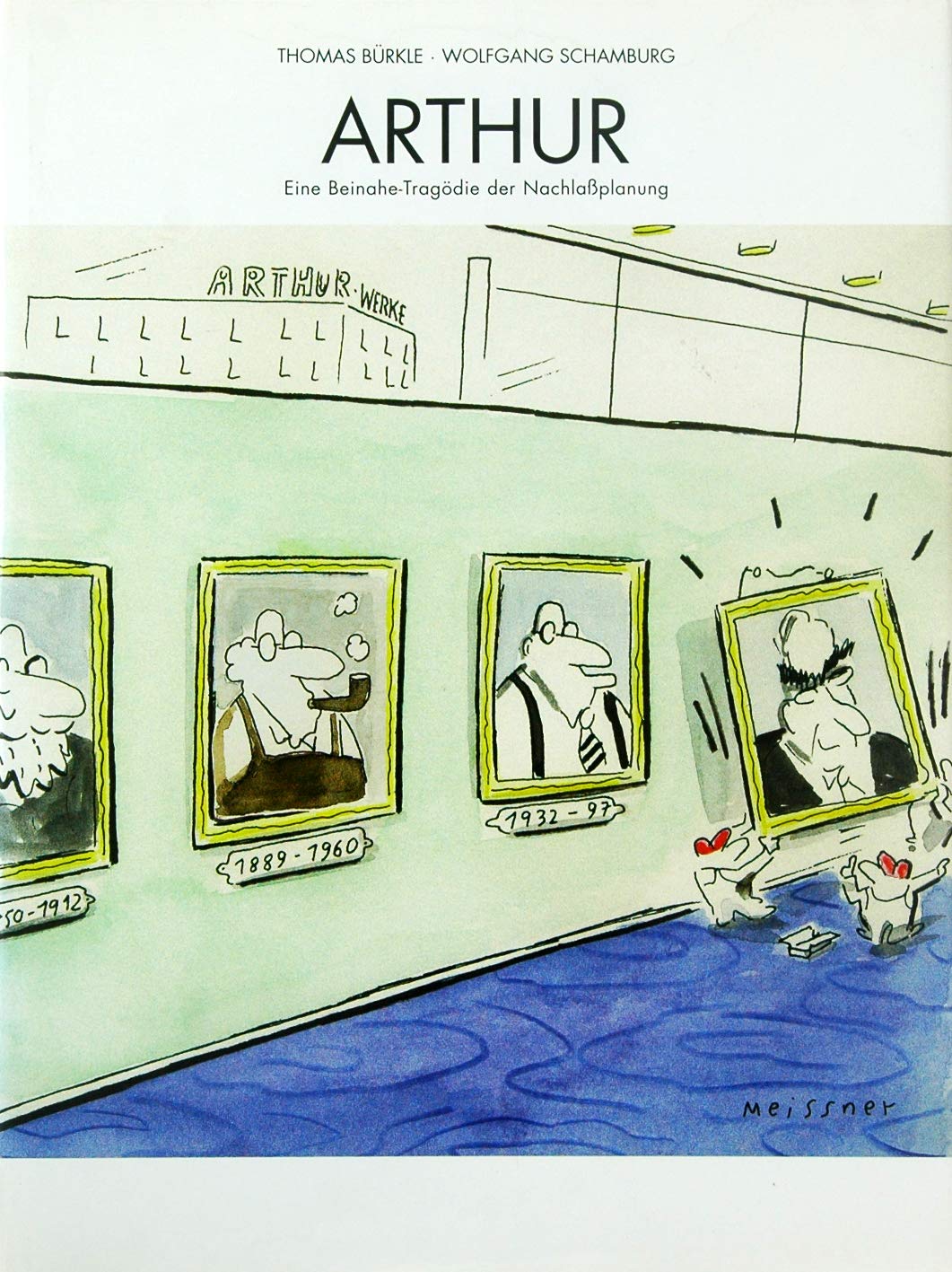 Arthur. Eine beinahe-Tragödie der Nachlaßplanung. Books