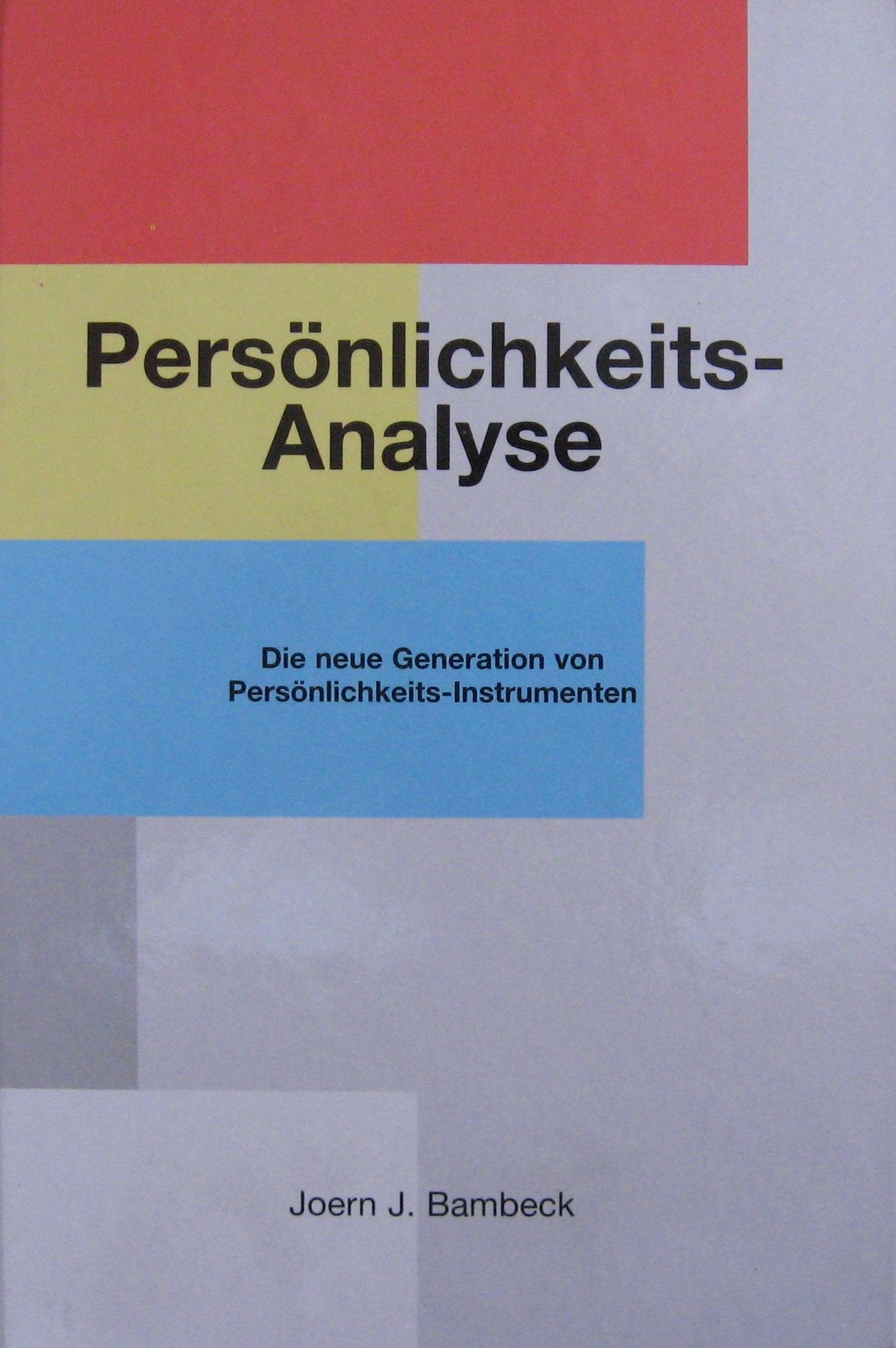 Persönlichkeitsanalyse. Die neue Generation von Persönlichkeitselementen Books