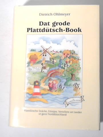 Dat grode Plattdütsch-Book. Plattdütsche Snäcke, Döntjes, Vertellers un Leeder ut ganz Norddeutschland Books