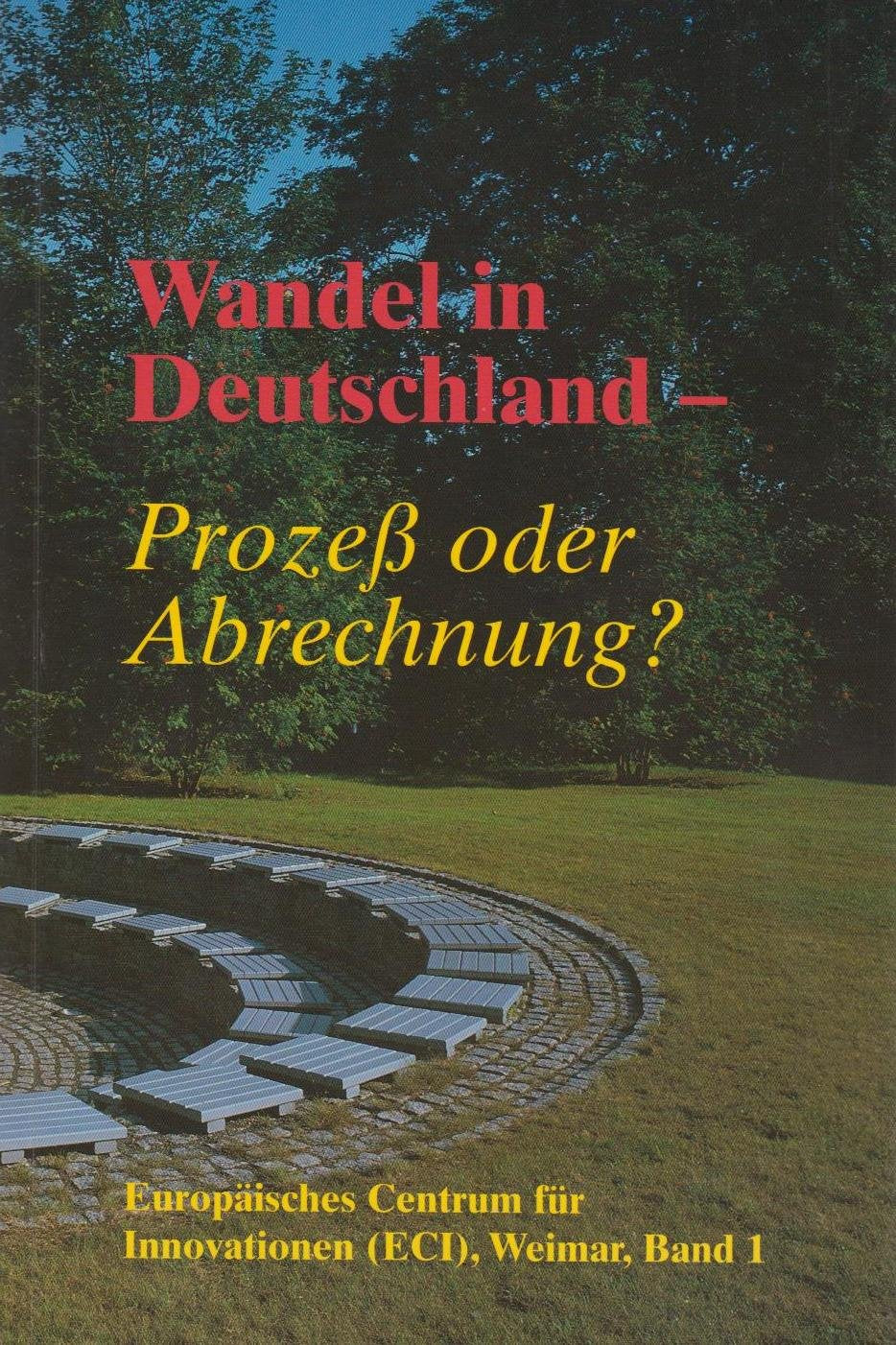 Wandel in Deutschland - Prozeß oder Abrechnung? Ein Ausschnitt aus dem Leben an der Humboldt-Universität zu Berlin nach 1989 Books