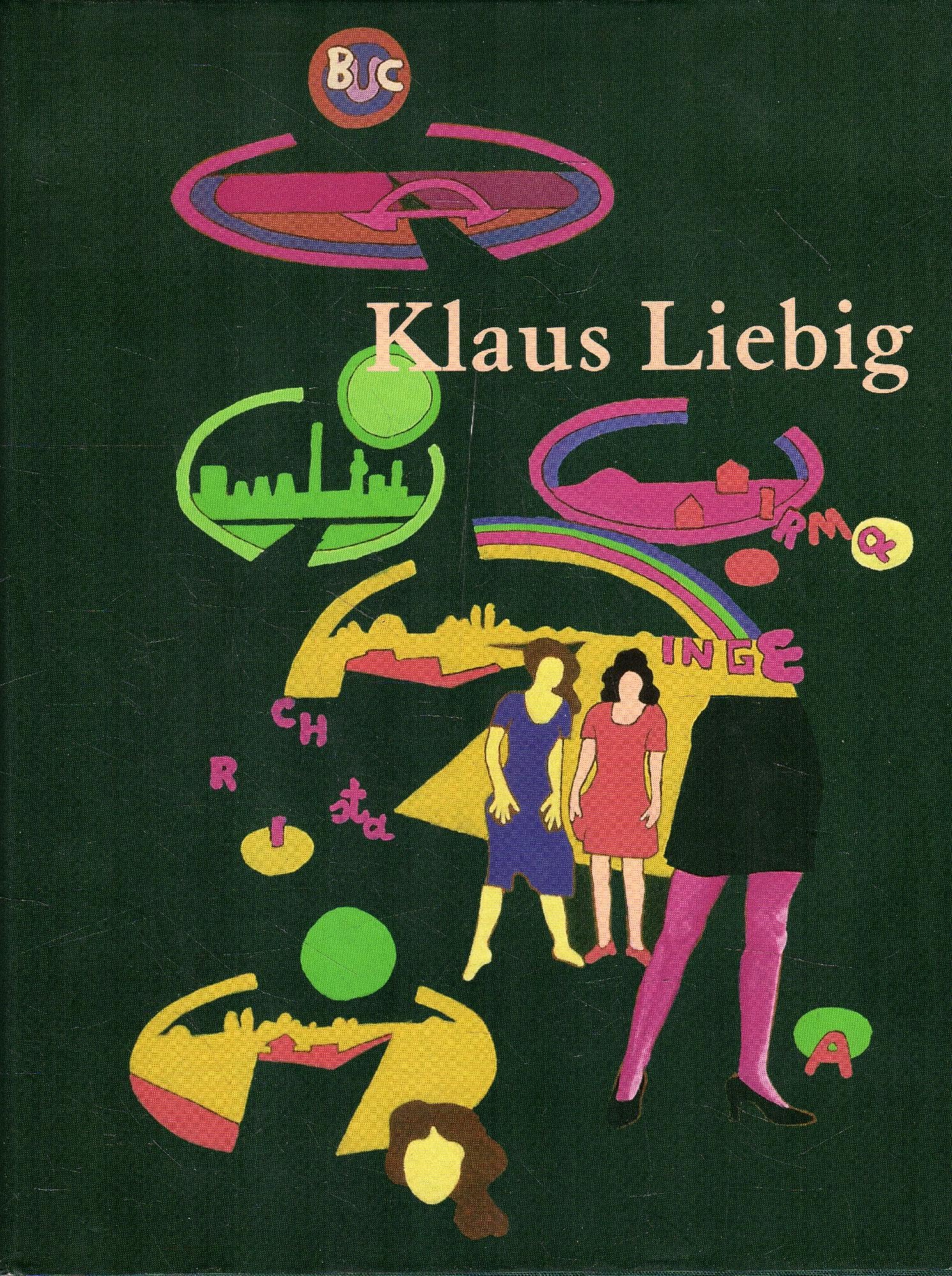 Klaus Liebig: Leben und Werk - Bilder, Zeichnungen und Objekte 1964-95 - Zweite, Armin book