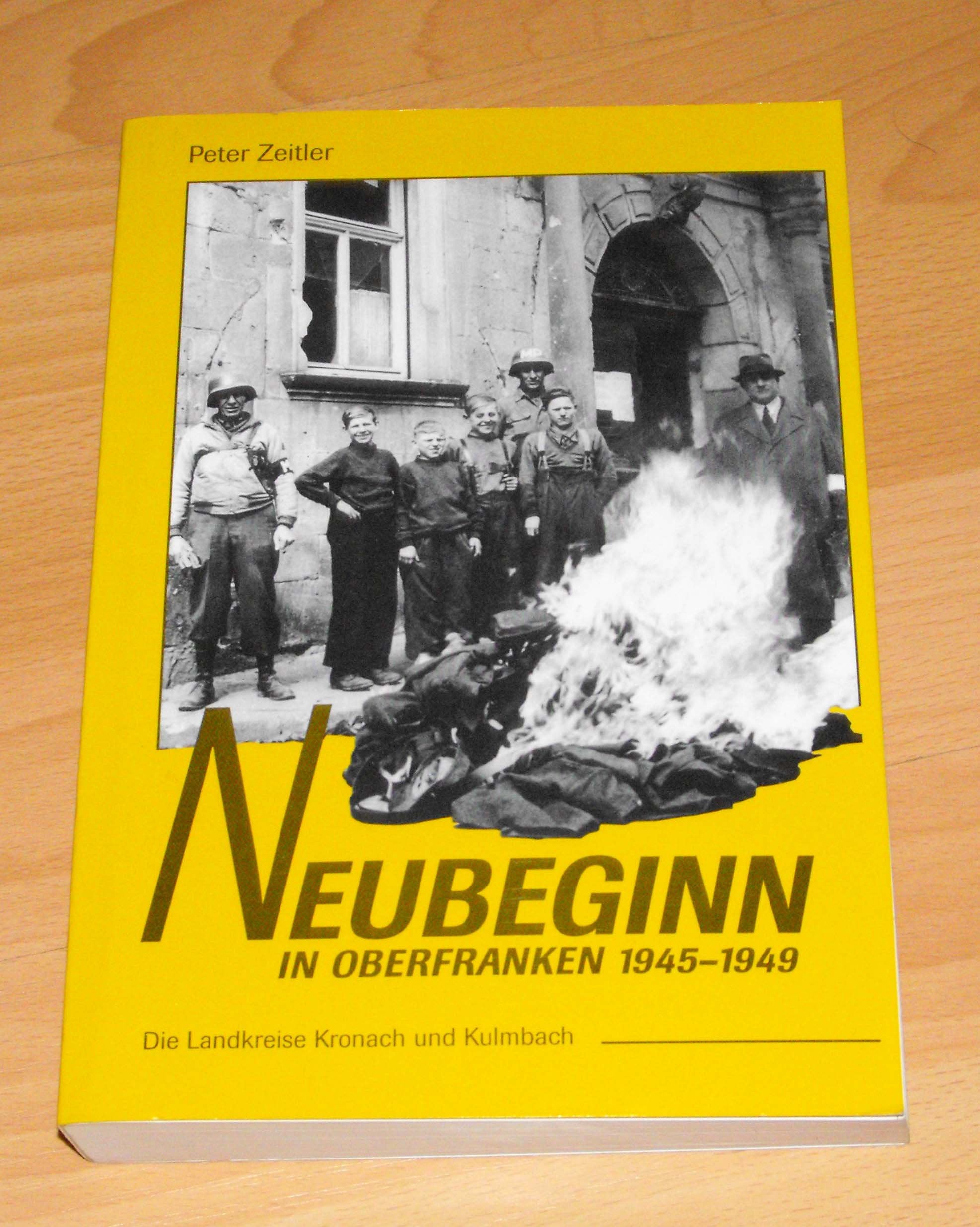 Neubeginn in Oberfranken 1945-1949. Die Landkreise Kronach und Kulmbach Books