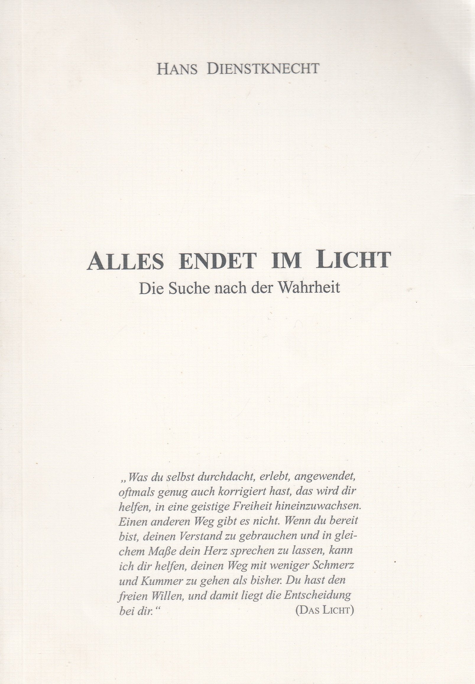 Alles endet im Licht. Die Suche nach der Wahrheit. Personalities