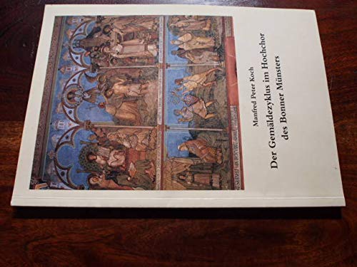 Der Gemäldezyklus im Hochchor des Bonner Münsters 1997. 48 S. m. Abb. (ISBN 3-00-002316-X) Books