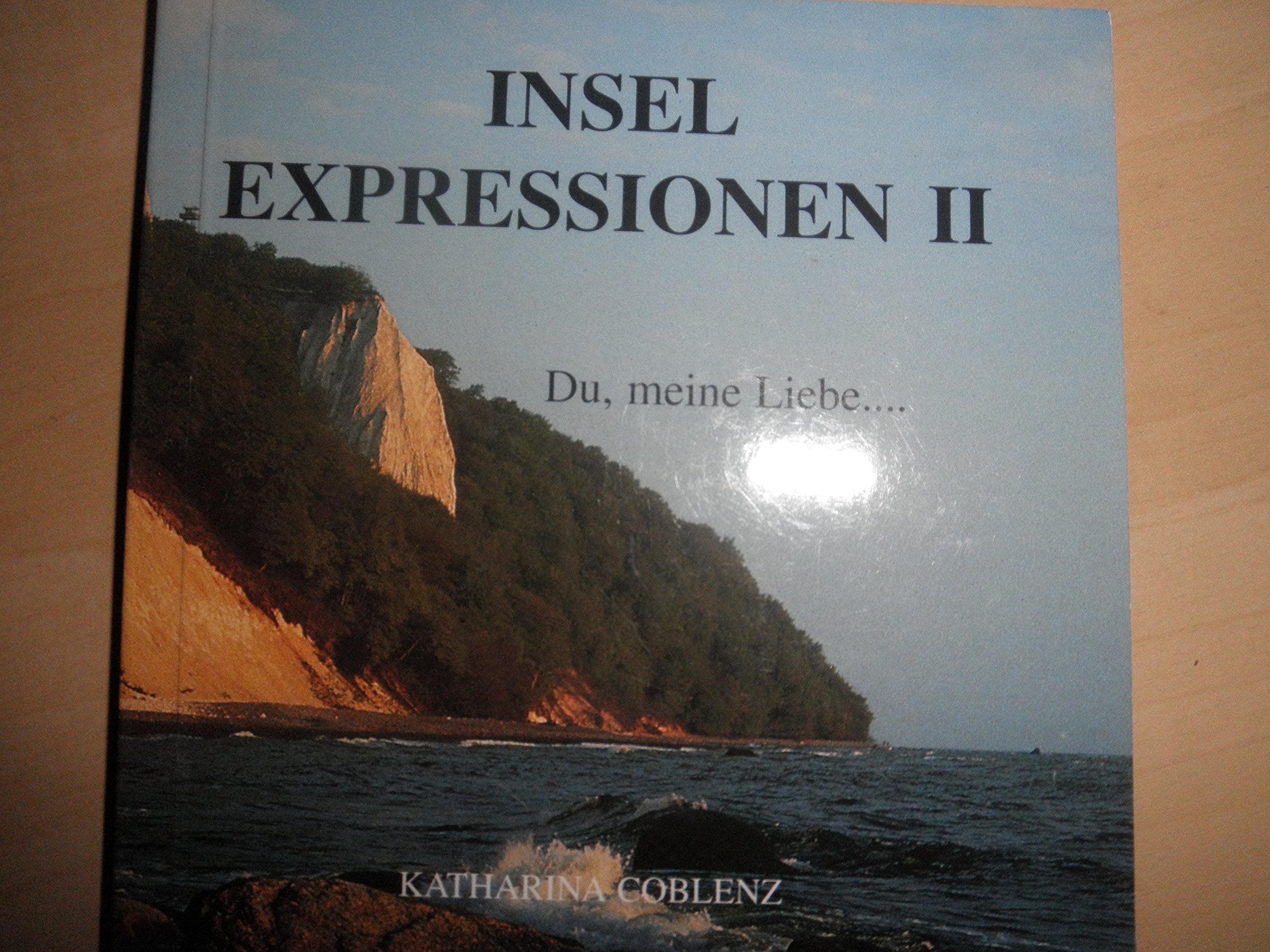 Insel Expressionen II Du meine Liebe... Rügen Fotos und Gedichte Books