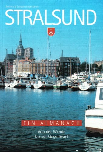 STRALSUND - ein Almanach - von der Wende bis zur Gegenwart Politics & History