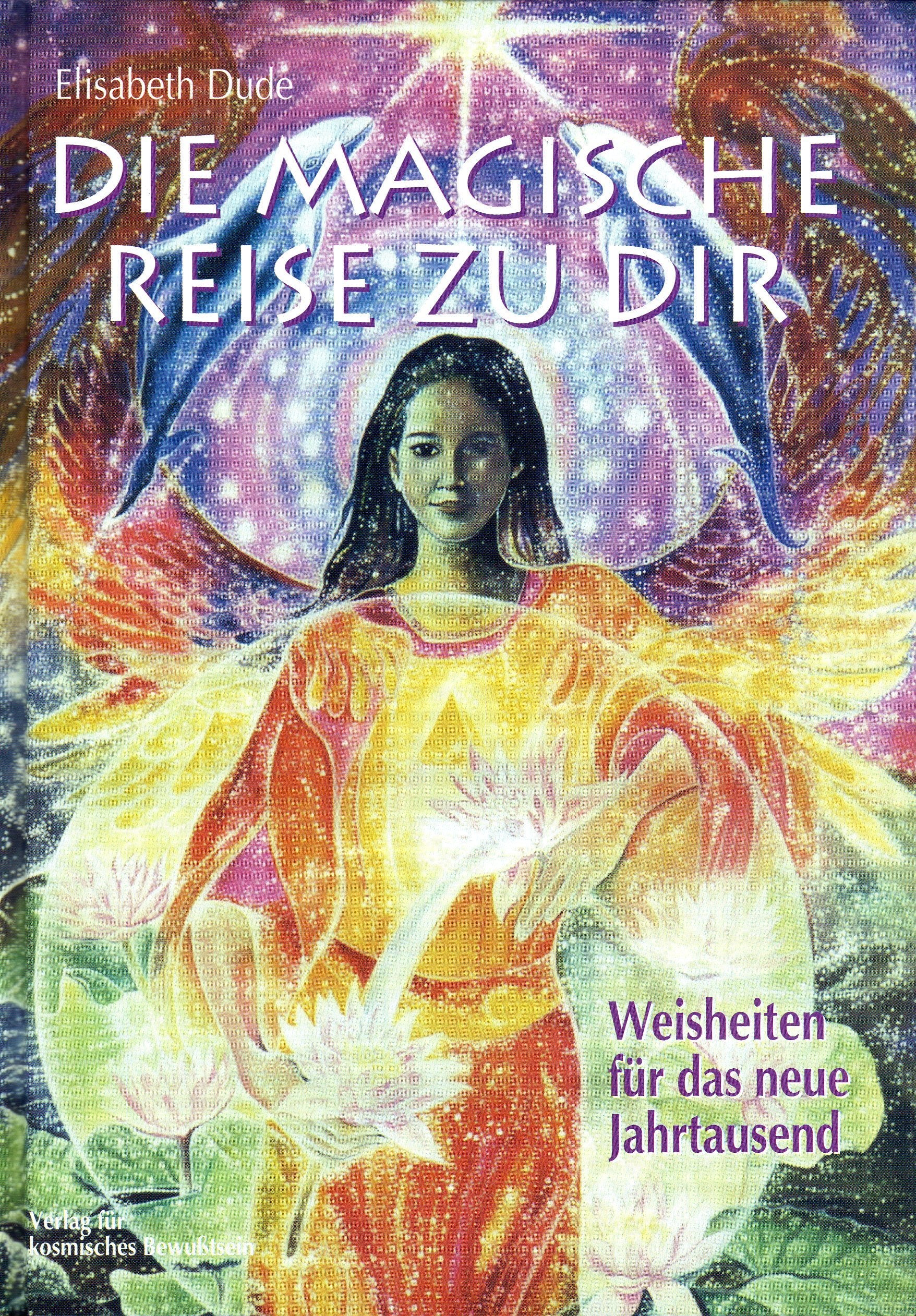 Die magische Reise zu Dir: Weisheiten für das neue Jahrtausend Psychology