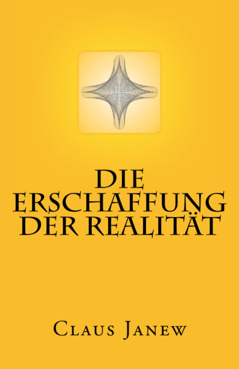 Die Erschaffung der Realität Philosophy