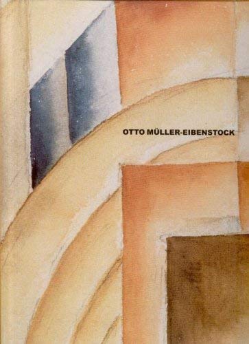 Müller-Eibenstock, Otto. 1898 - 1866, Malerei Grafik Texte Books