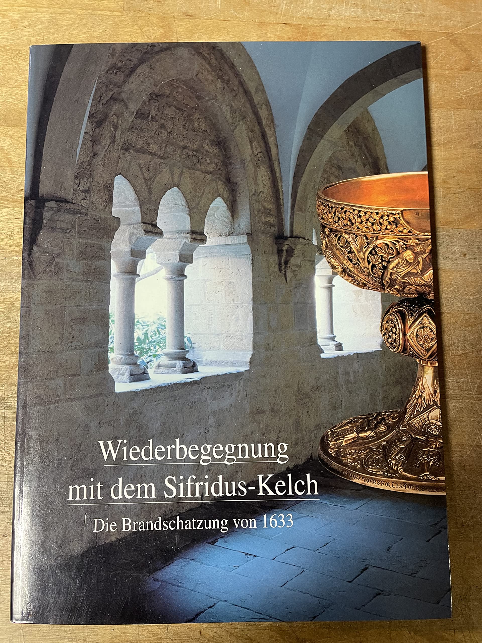 Wiederbegegnung mit dem Sifridus-Kelch. Die Brandschatzung von 1633 Books