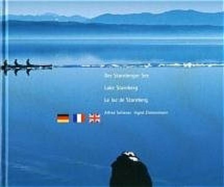 Der Starnberger See /Lake Starnberg /Le Lac de Starnberg: Text dtsch.-engl.-französ. Travel