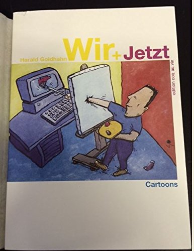 Wir + Jetzt. Cartoons. Illustrative Kommentare zur Lage Cartoons