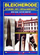 Raketen aus Bleicherode: Raketenbau und Entwicklung in Bleicherode am Südharz 1943-1948 (Spuren der Vergangenheit) Politics & History
