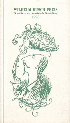 Wilhelm-Busch-Preis für satirische und humoristische Versdichtung 1998 Books