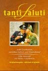 Tanti Saluti: Acht Geschichten zwischen Italien und Deutschland. Italien.-Dtsch. Fiction