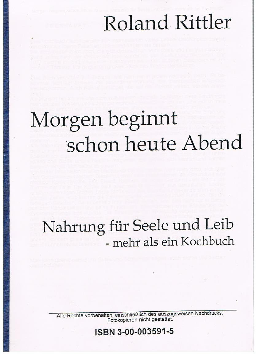 Morgen beginnt schon heute Abend: Nahrung für Seele und Leib - mehr als ein Kochbuch Parents & Children