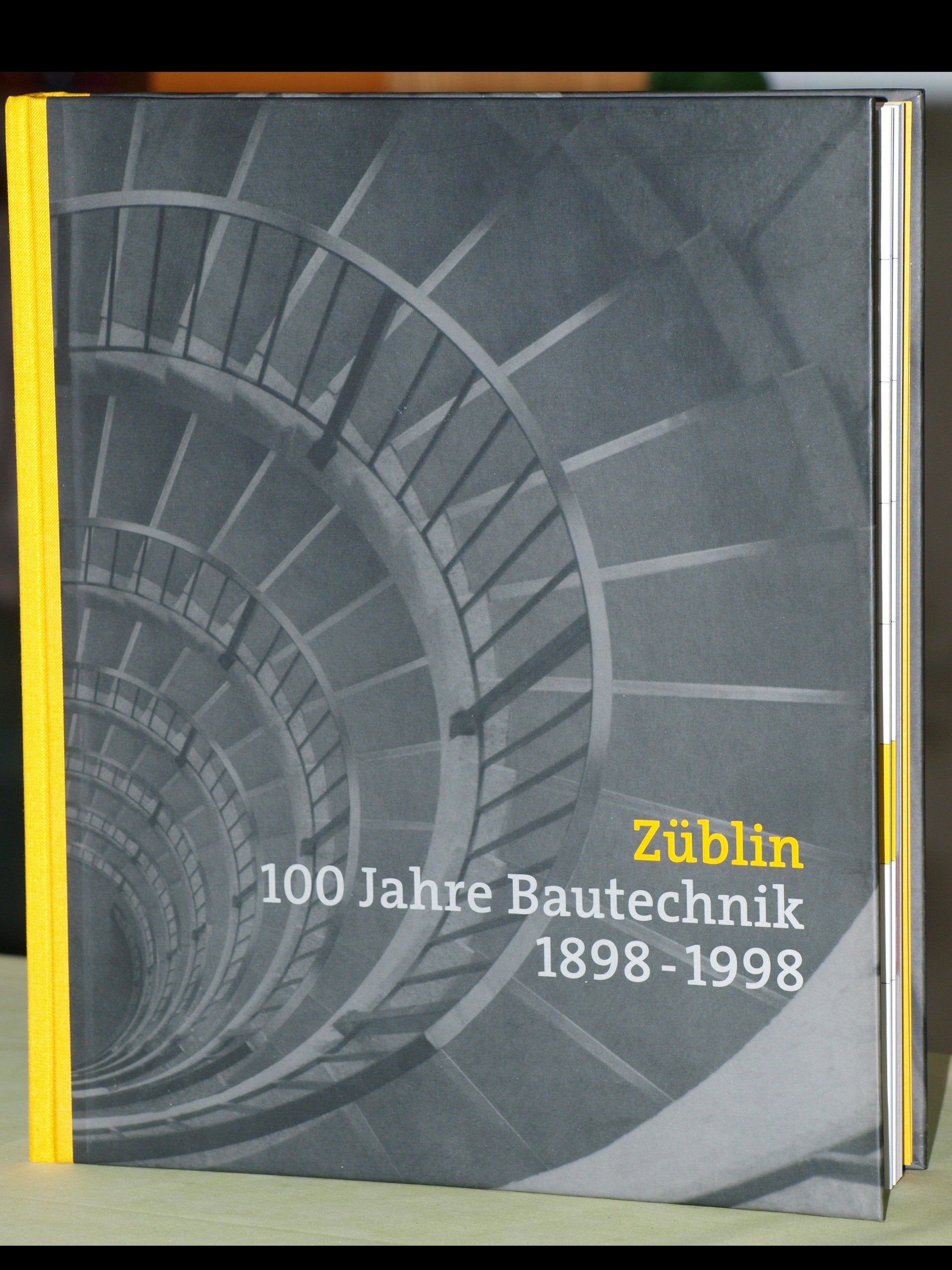 Züblin - 100 Jahre Bautechnik 1898 - 1998 Business & Technology