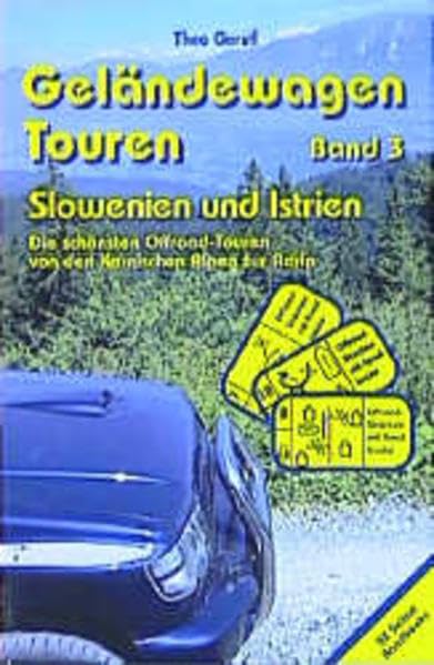 Geländewagen Touren, Band 3 - Slowenien und Istrien: Die schönsten Offroad-Touren von den Karnischen Alpen zur Adria Leisure, Home & Garden