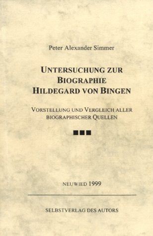 Untersuchung zur Biographie Hildegard von Bingen. Vorstellung und Vergleich aller biographischer Quellen. book